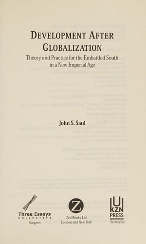 DEVELOPMENT AFTER GLOBALIZATION: THEORY AND PRACTICE FOR THE EMBATTLED SOUTH IN A NEW IMPERIAL AGE.