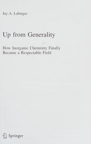 Up from Generality: How Inorganic Chemistry Finally Became a Respectable Field