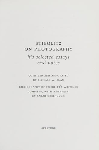 Stieglitz on photography: his selected essays and notes