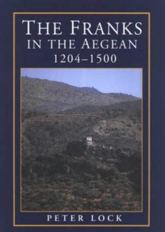 The Franks in the Aegean, 1204-1500