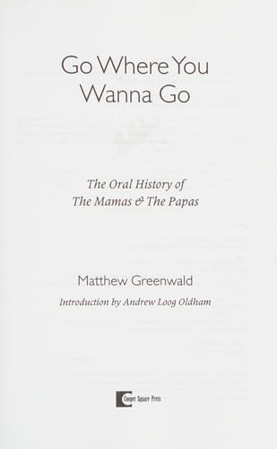 Go where you wanna go: the oral history of the Mamas & the Papas