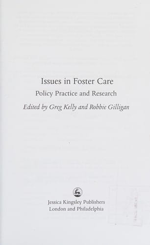 Issues in foster care: policy, practice and research
