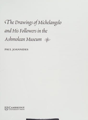 The drawings of Michelangelo and his followers in the Ashmolean Museum