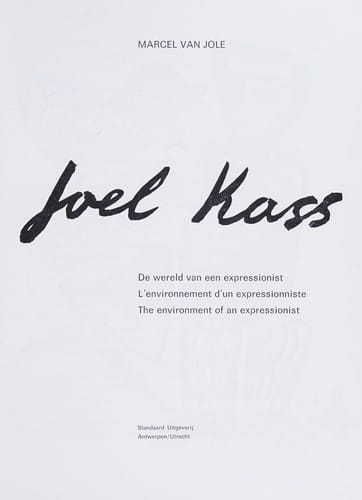 Joel Kass: the environment of an expressionist