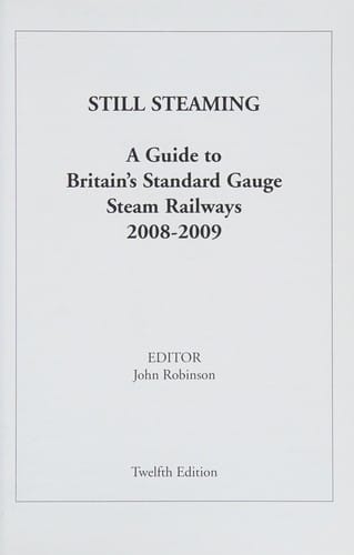 Still steaming: a guide to Britain's standard gauge steam railways, 2008-2009