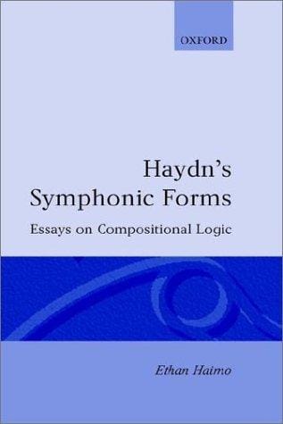 Haydn's symphonic forms: essays in compositional logic