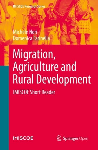 Migration, Agriculture and Rural Development: IMISCOE Short Reader