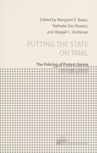 Putting the State on Trial: The Policing of Protest During the G20 Summit