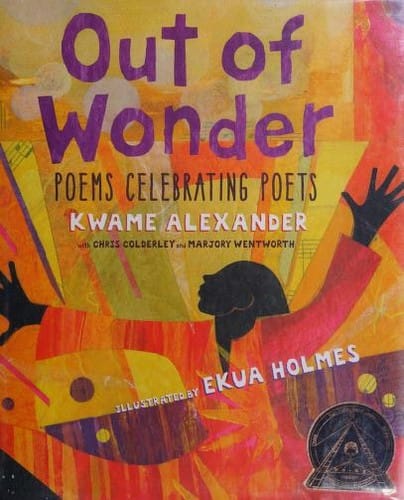 Out of Wonder: Poems Celebrating Poets