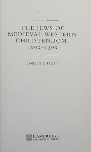 The Jews of Medieval Western Christendom, 1000-1500