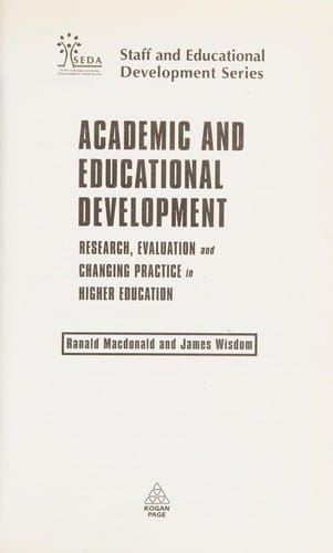 Academic and educational development: research, evaluation and changing practice in higher education