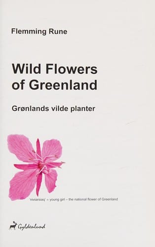 Wild flowers of Greenland: Grønlands vilde planter