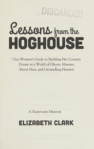 Lessons from the hoghouse: a barnyard memoir