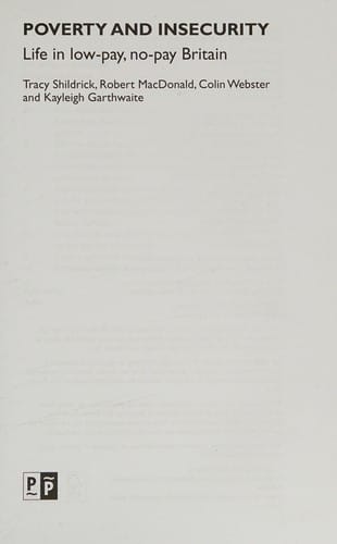 Poverty and Insecurity: Life in Low-Pay, No-Pay Britain