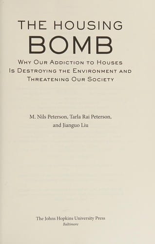Housing Bomb: Why Our Addiction to Houses Is Destroying the Environment and Threatening Our Society