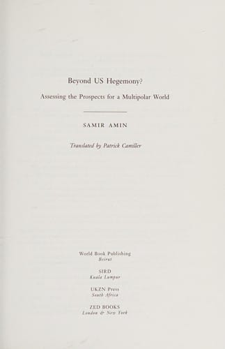 BEYOND US HEGEMONY?: ASSESSING THE PROSPECTS FOR A MULTIPOLAR WORLD; TRANS. BY PATRICK CAMILLER.