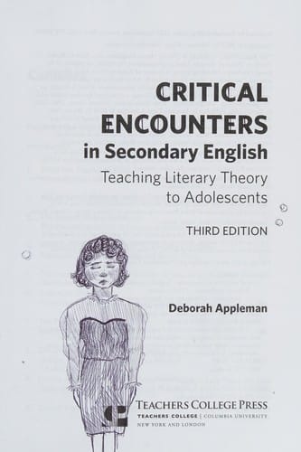 Critical Encounters in Secondary English: Teaching Literary Theory to Adolescents