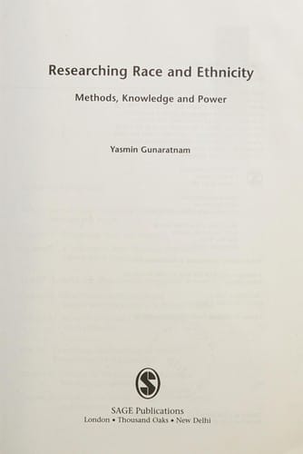RESEARCHING 'RACE' AND ETHNICITY: METHODS, KNOWLEDGE AND POWER.