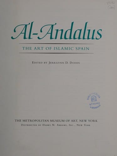 al- Andalus: the art of Islamic Spain