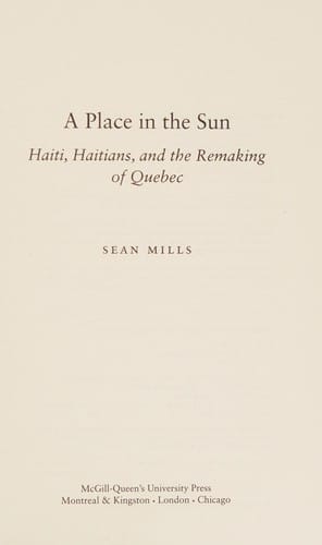 Place in the Sun: Haiti, Haitians, and the Remaking of Quebec
