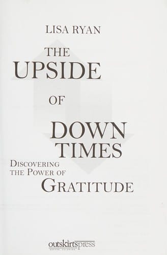 The upside of down times: discovering the power of gratitude