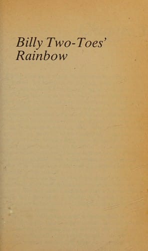 Billy Two-Toe's rainbow.