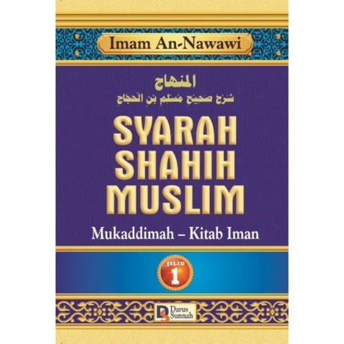 Syarah Shahih Muslim: Jilid 1 Mukaddimah, Kitab Iman