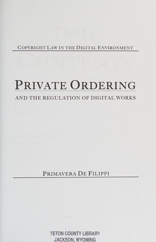 Copyright law in the digital environment: private ordering and the regulation of digital works