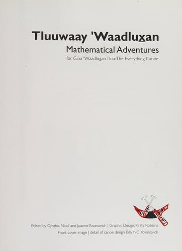 Tluuwaay 'waadlu_xan mathematical adventures: for Gina 'waadlu_xan tluu: the everything canoe