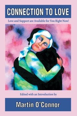 Connection to Love: Love and Support Are Available for You Right Now