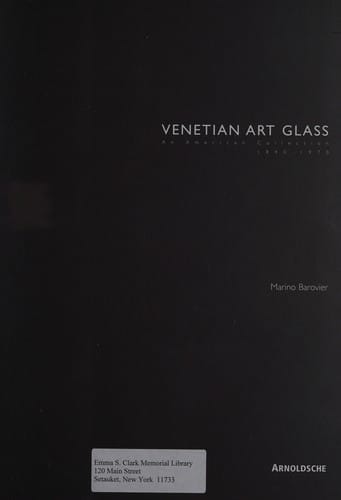 Venetian art glass: an American collection, 1840-1970