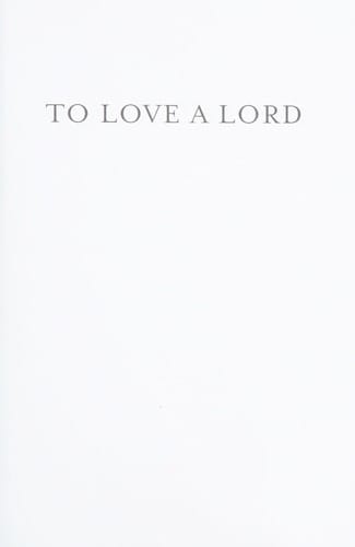 To love a Lord