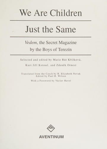 We are children just the same: Vedem, the secret magazine by the boys of Terezín