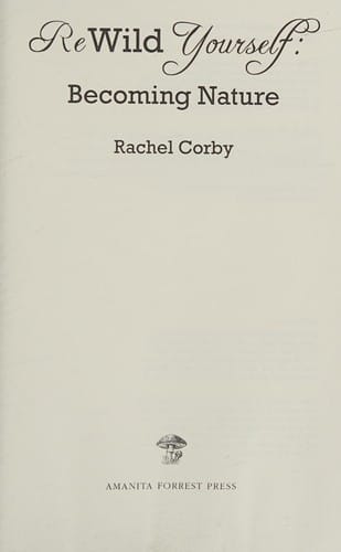 ReWild Yourself: becoming nature