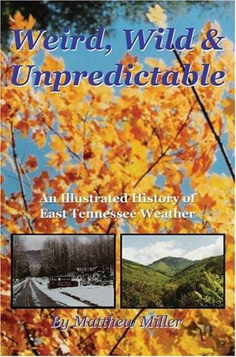 Weird, Wild & Unpredictable: An Illustrated History of East Tennessee Weather