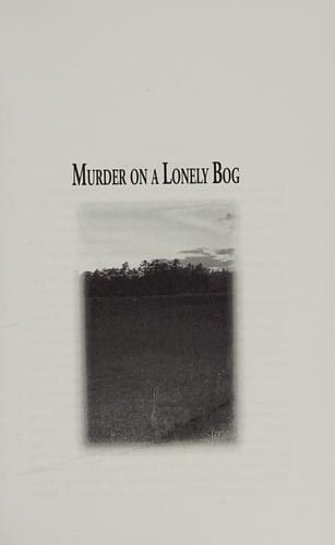 Murder on a lonely bog: a cranberry country mystery