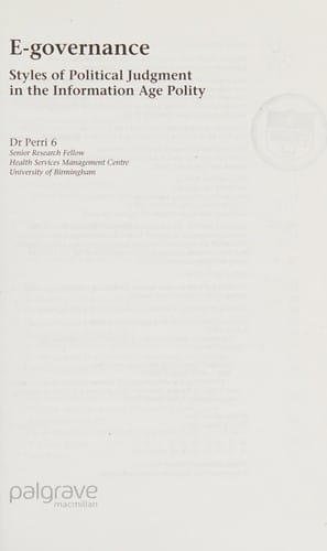 E-governance: styles of political judgement in the information age polity