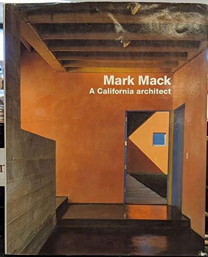 Mark Mack: a California architect