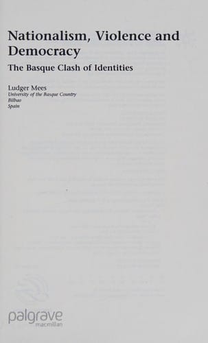 NATIONALISM, VIOLENCE AND DEMOCRACY: THE BASQUE CLASH OF IDENTITIES.