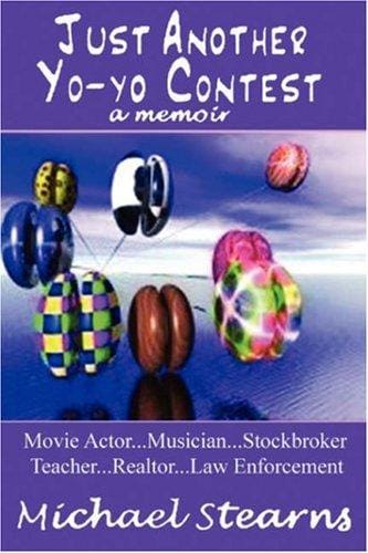 Just Another Yo-Yo Contest: A Memoir