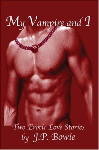 My Vampire and I: Two Erotic Love Stories