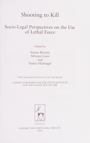 Shooting to Kill: Socio-Legal Perspectives on the Use of Lethal Force