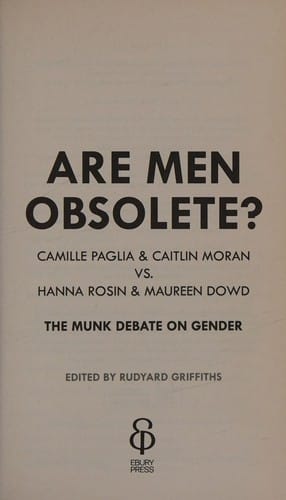 Are Men Obsolete?: The Munk Debate on Gender
