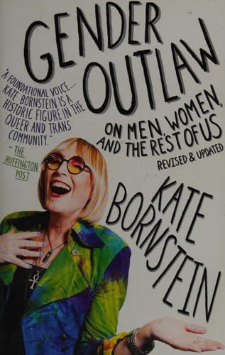 Gender outlaw: on men, women, and the rest of us