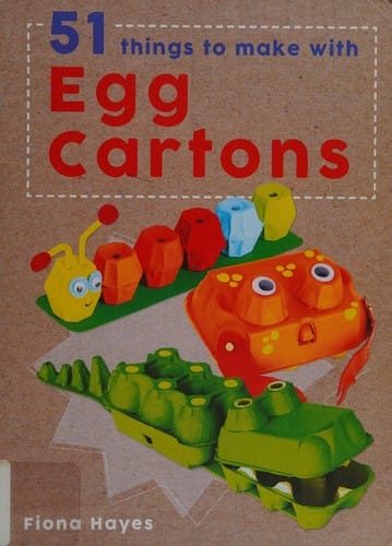 51 Things to Make with Egg Cartons
