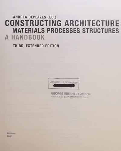 Constructing architecture: materials, processes, structures : a handbook