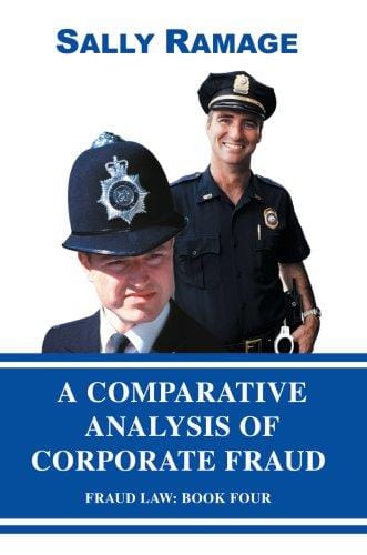 A Comparative Analysis of Corporate Fraud: Fraud Law: Book Four