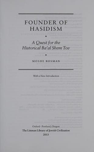 Founder of Hasidism: A Quest for the Historical Ba'al Shem Tov