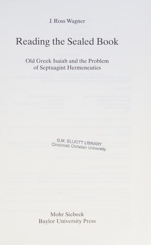 Reading the sealed book: old Greek Isaiah and the problem of Septuagint hermeneutics