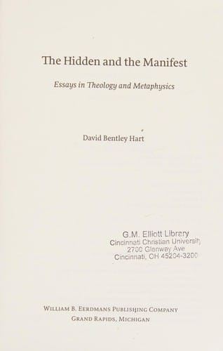 Hidden and the Manifest: Essays in Theology and Metaphysics